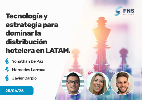 Webinar FNSrooms | Tecnolog&iacute;a y estrategia para dominar la distribuci&oacute;n hotelera en LATAM